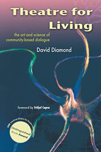 Theatre For Living: The Art and Science of Community-Based Dialogue von Trafford Publishing